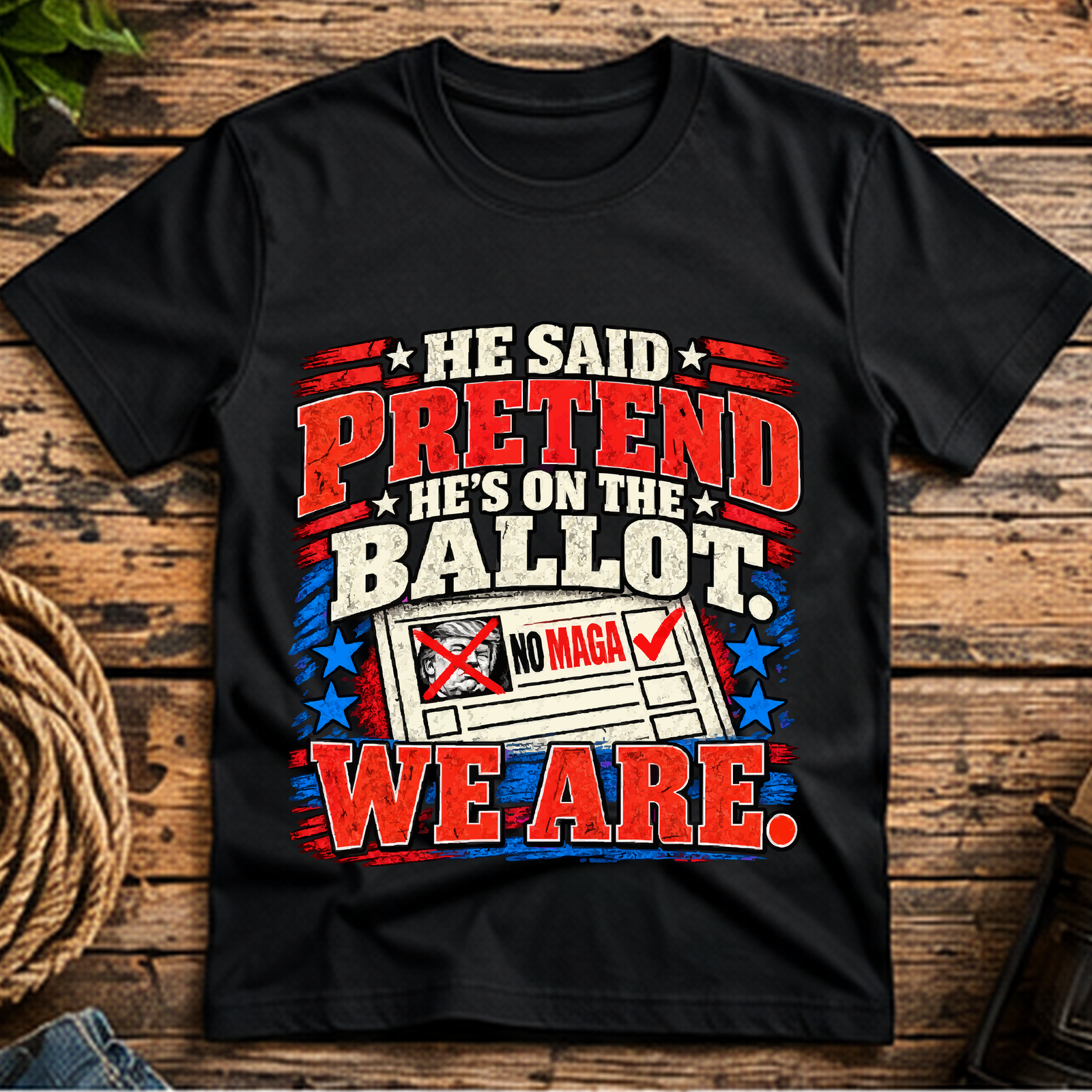 Pretend He's on the Ballot Short-Sleeve T-Shirt