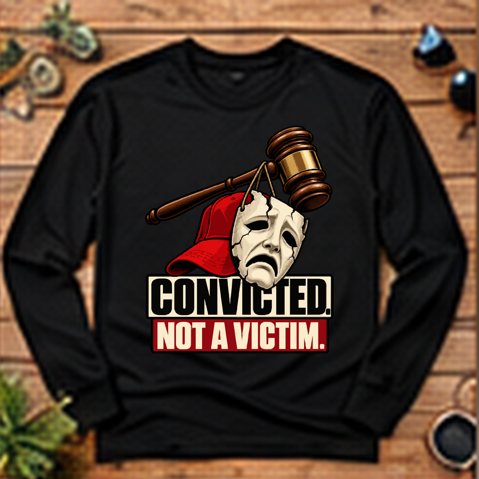 Convicted Not a Victim Long-Sleeve T-Shirt
