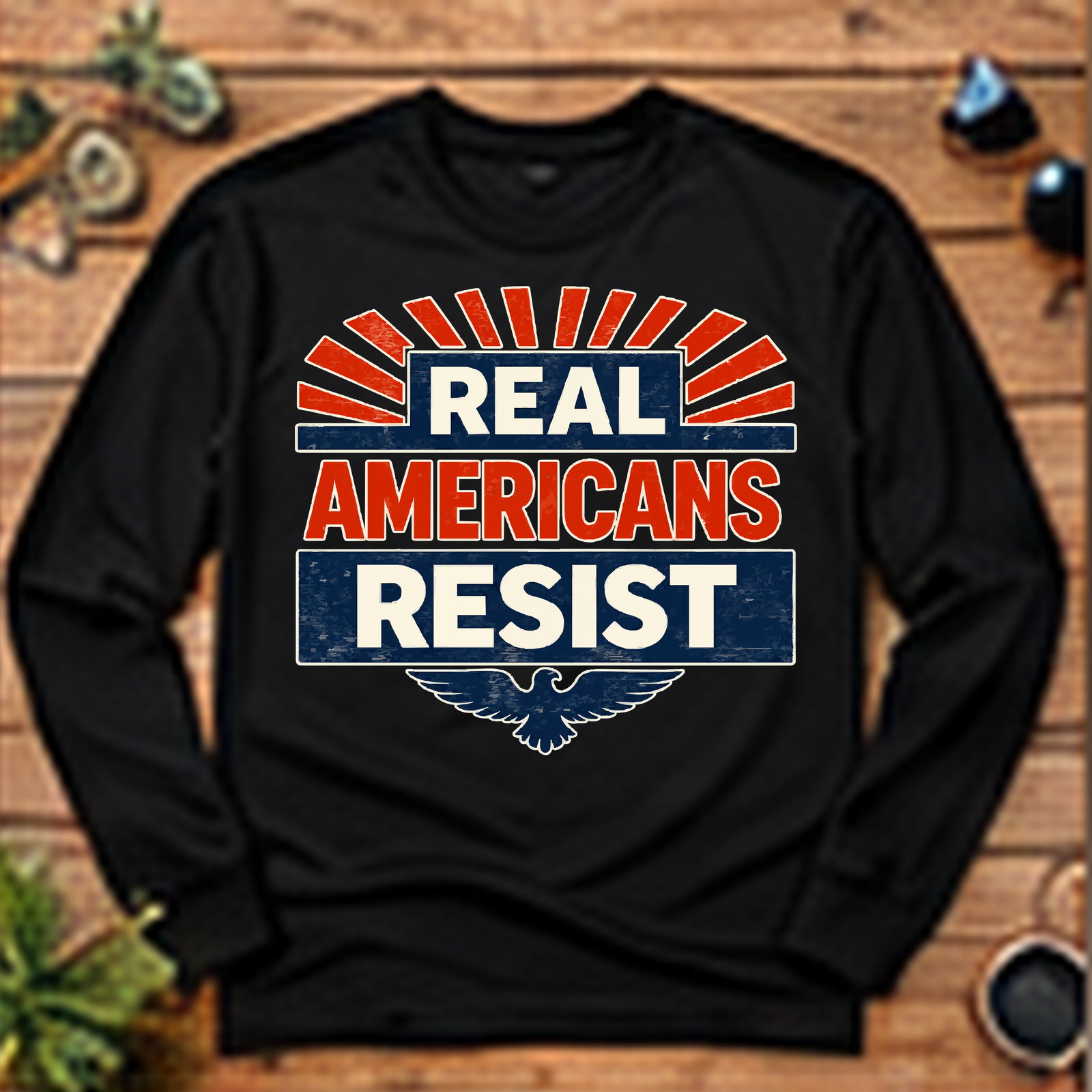 Real Americans Resist Long-Sleeve T-Shirt