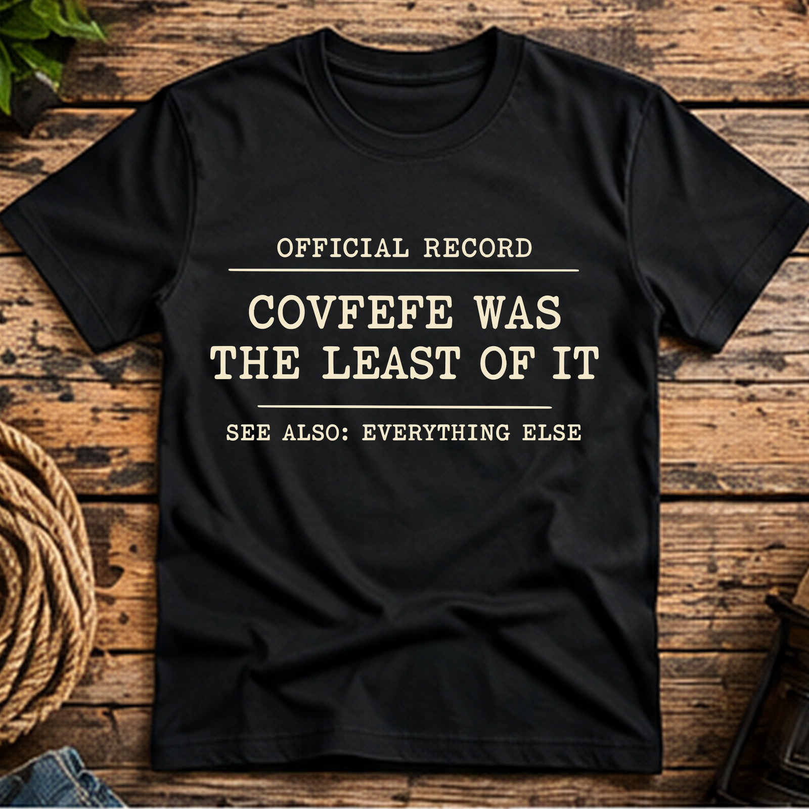 Covfefe Was the Least of It Short-Sleeve T-Shirt