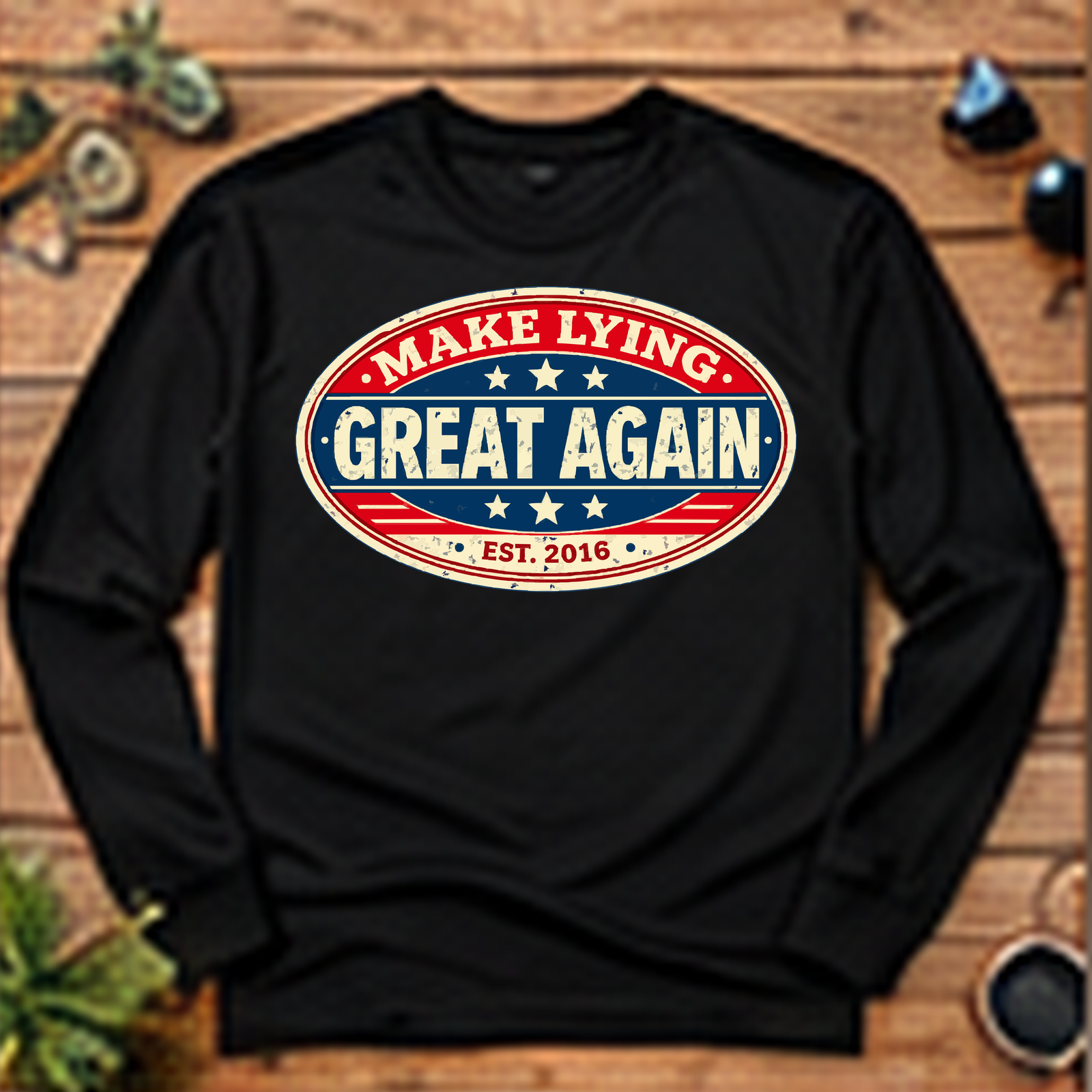 Make Lying Great Again Long-Sleeve T-Shirt