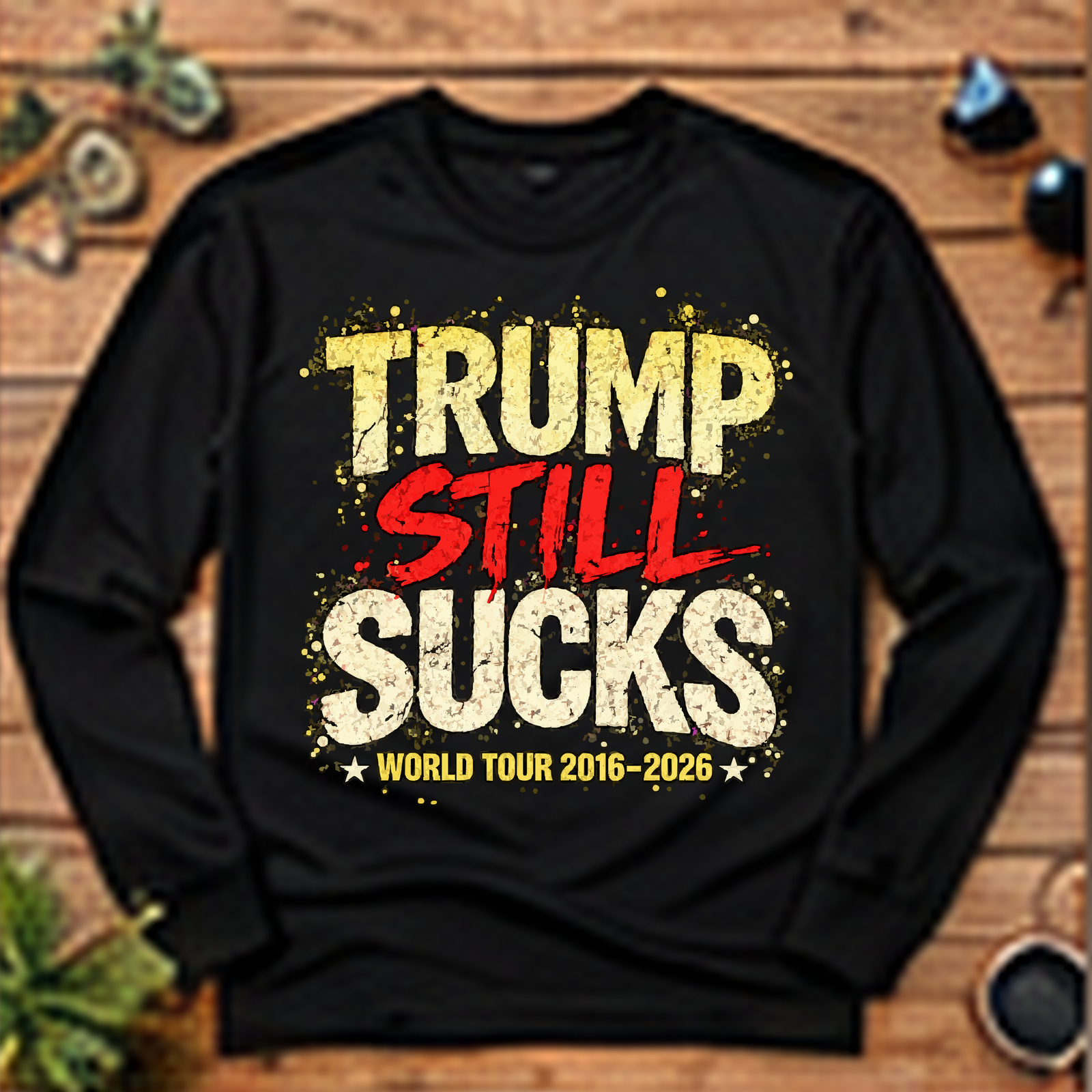 Trump Still Sucks Long-Sleeve T-Shirt